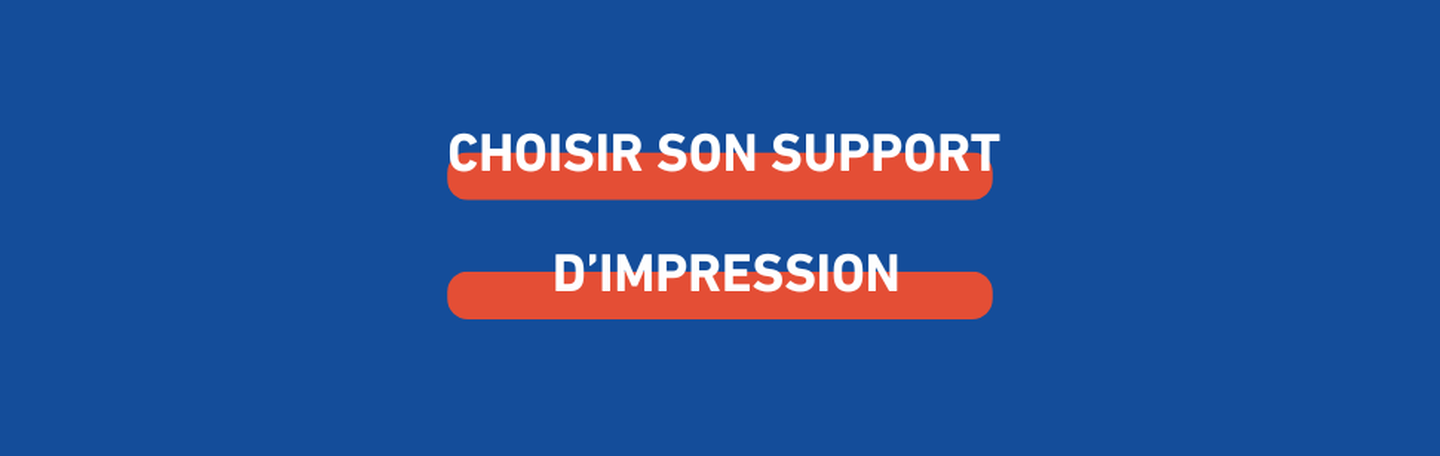 choisir-son-support-d-impression.