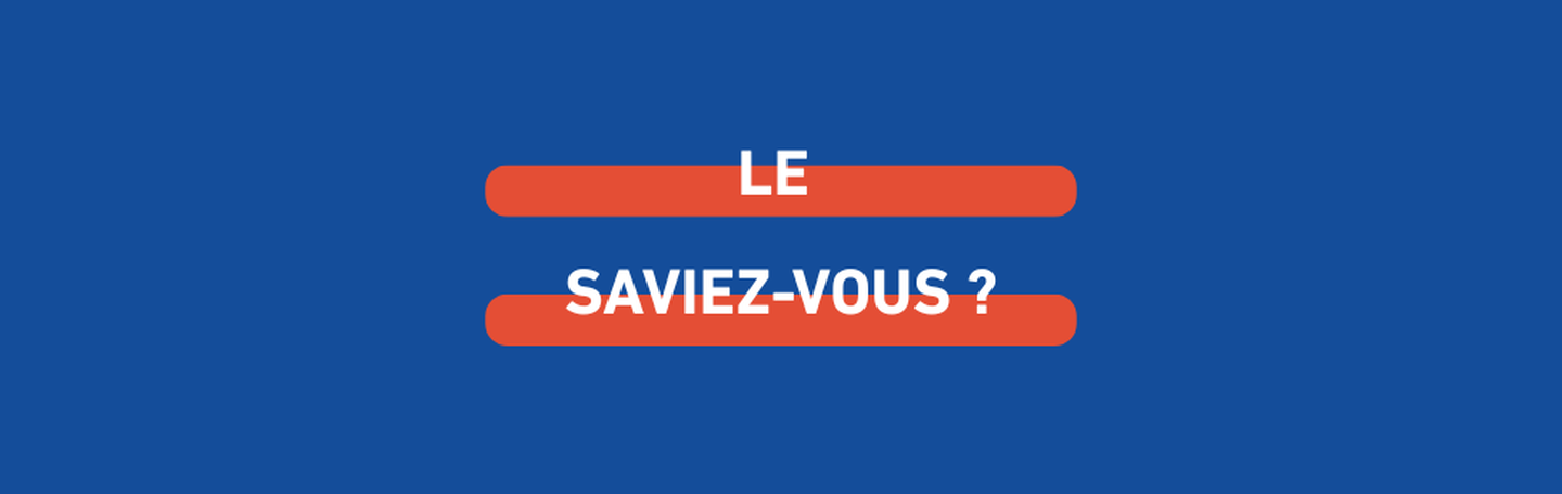 le-saviez-vous_