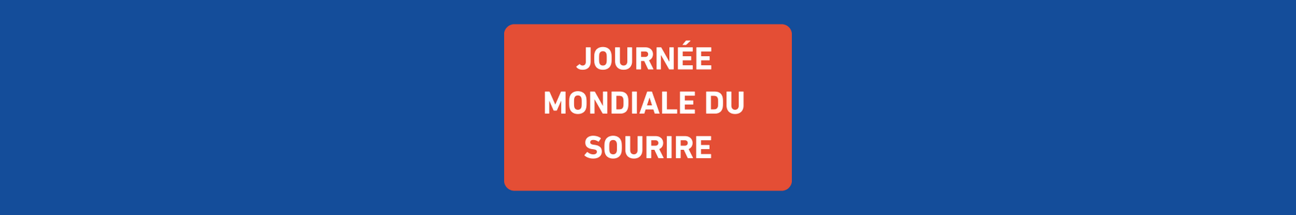 JOURNEE MONDIALE DU SOURIRE