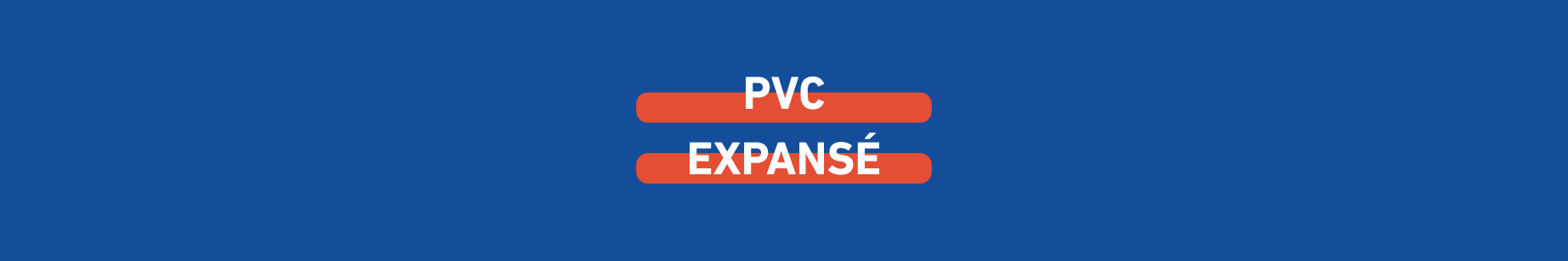 PVC EXPANSE