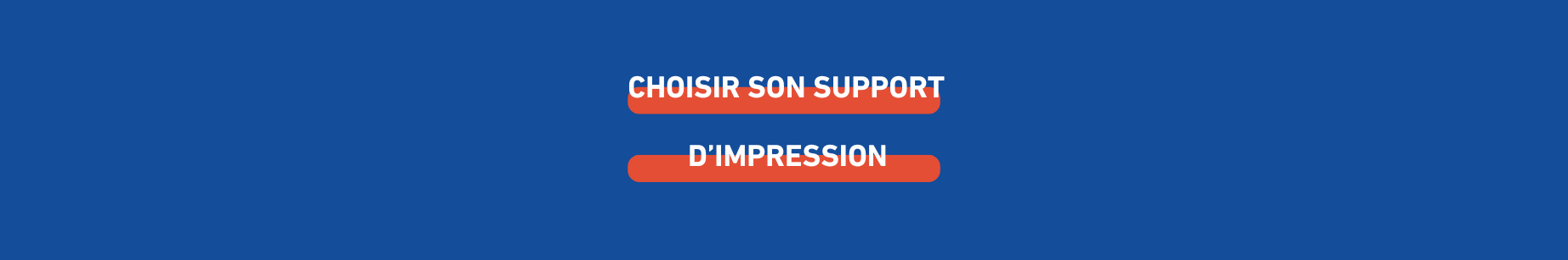 choisir-son-support-d-impression.
