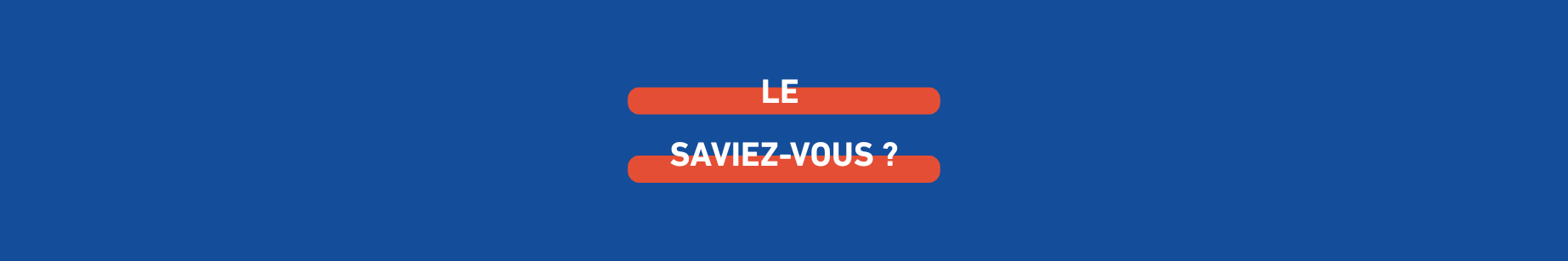 le-saviez-vous_