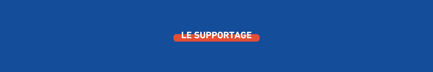 le-supportage