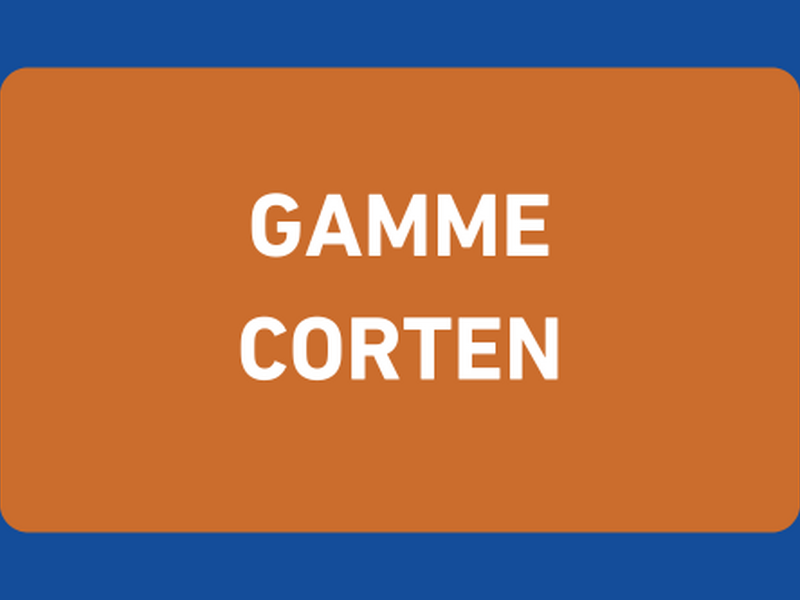 GAMME CORTEN