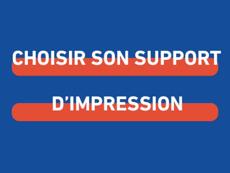 choisir-son-support-d-impression